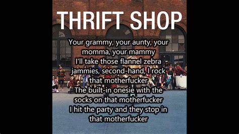 Songfacts®: Backed by Ryan Lewis' beat, Macklemore parodies the materialistic content of contemporary rap music, with rhymes about shopping for clothes at thrift shops. The Seattle native doesn't care if he's wearing your grandmother's coat or your grandfather's sweater, as he's a "prolific thrift shopper" and he looks "incredible." 